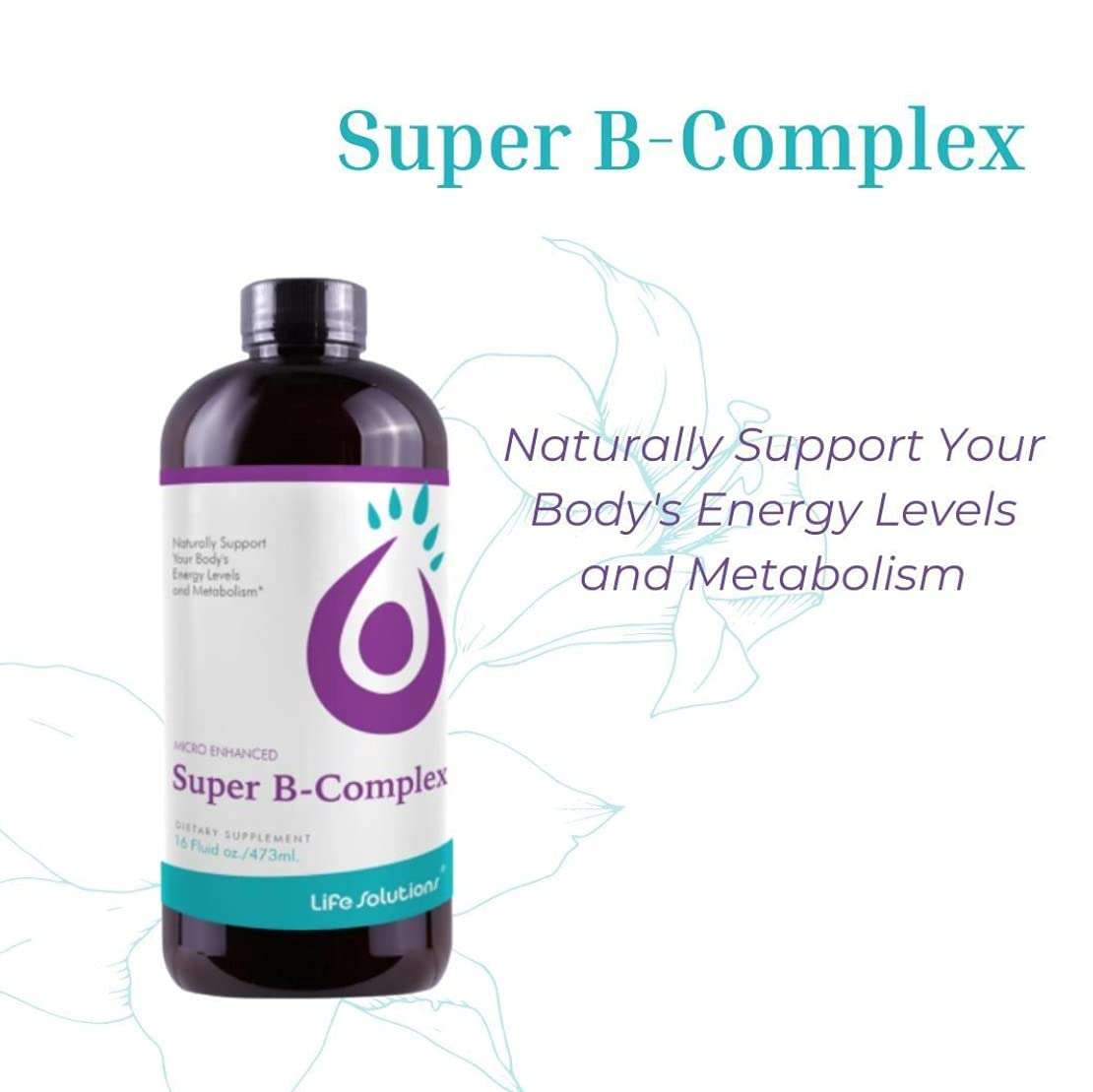 Life Solutions - Liquid Super B-Complex - 16 Oz. Naturally Support Your Body's Energy Levels and Metabolism 5
