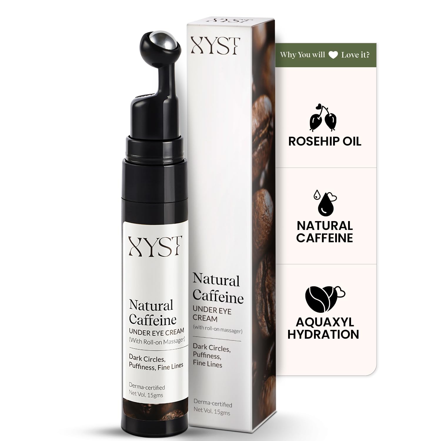 XYST Natural Caffeine Under Eye Roller (15 ml) to Remove Dark Circles, Puffiness & Fine Lines | Enriched with Rosehip Oil | Derma-Tested | For Women & Men | Suitable For All Skin Types 1