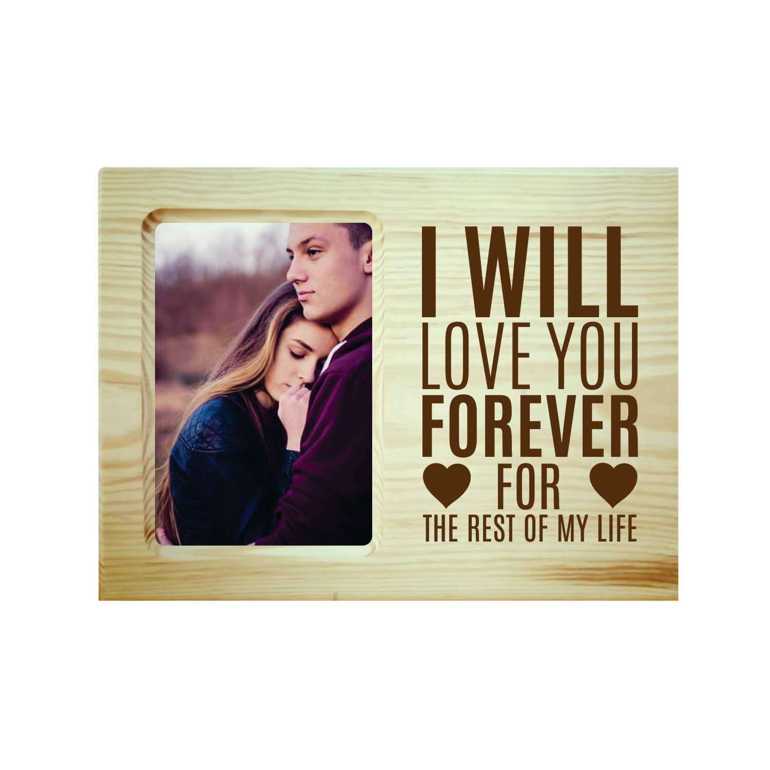 Giftsmate Valentine Gifts for Girlfriend Boyfriend Husband Wife I Will Love You Forever for The Rest of My Life Engraved Wooden Photo Frame Plaque 1