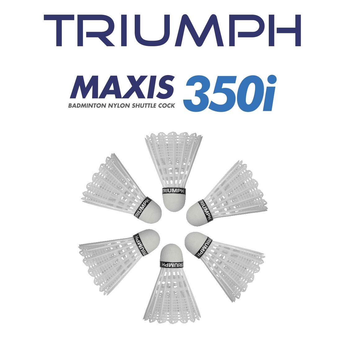 Triumph Nylon Badminton Shuttlecocks, White Badminton Shuttlecock Pack of 6, Stable and Sturdy High Speed MAXIS-350i Badminton Shuttles, Training Shuttlecock for Indoor and Outdoor Sports 6