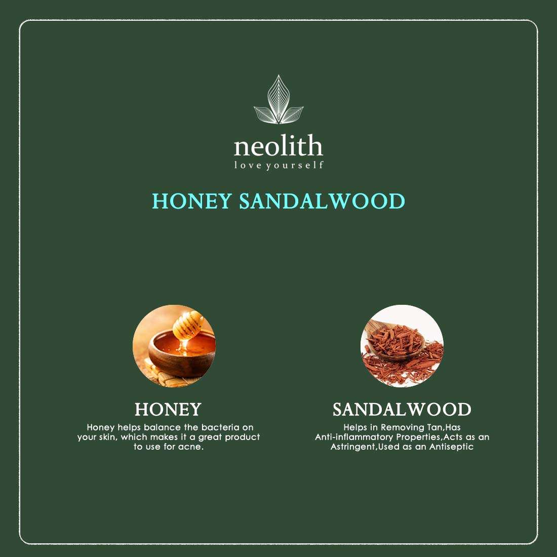 Neolith Honey Sandalwood Face Pack || Skin Brightening Clay Face Mask for Healthy & Glowing Skin, Tan Removal, Oil Control, Black Head Removal, Acne || 100% Organic || for Women & Men || 100gm 5