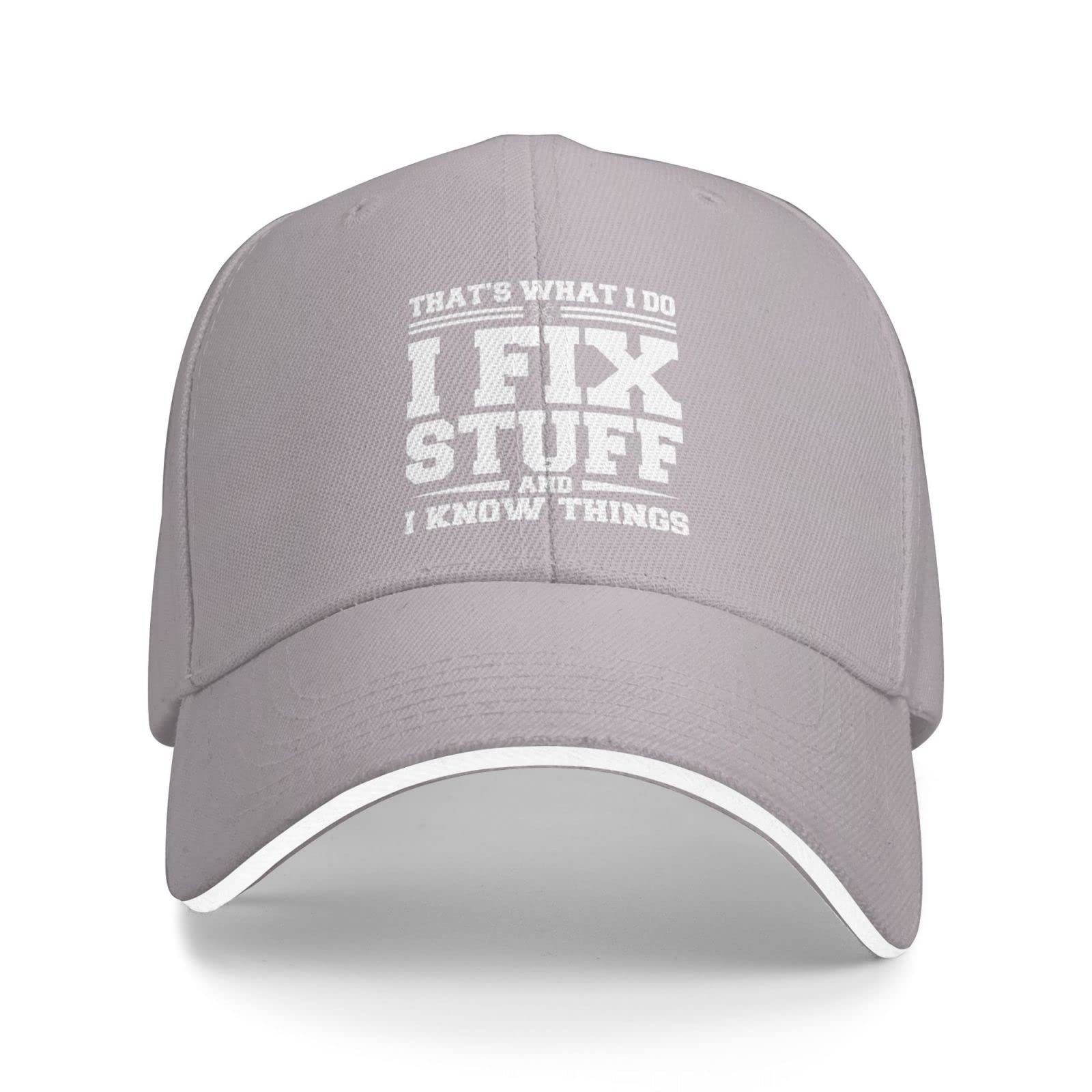 I Fix Stuff and I Know Things Hat I Fix Things Hat Cool Stuff Hat for Men Funny Gray 1