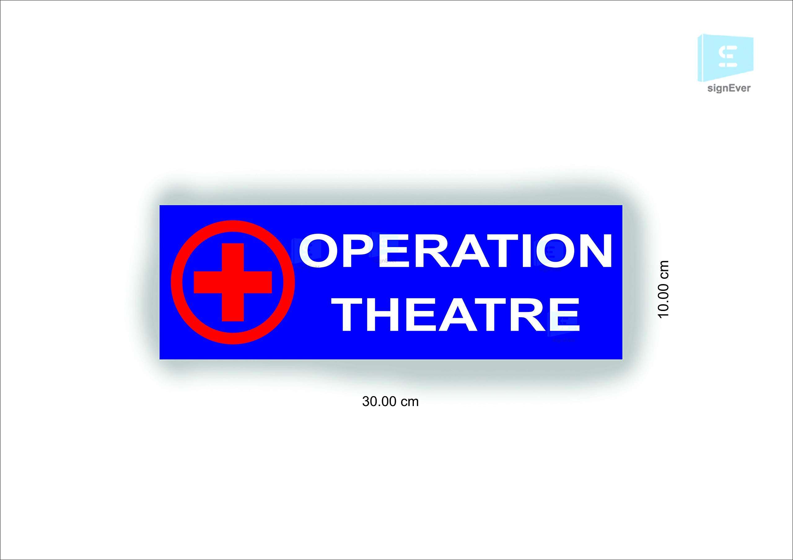 SIGN EVER Operation Theatre Sign Board For Hospital Pharmacy Medical Collage Doors Waterproof Commercial Signage Boards L x H 30 Cm x 10 Cm 1