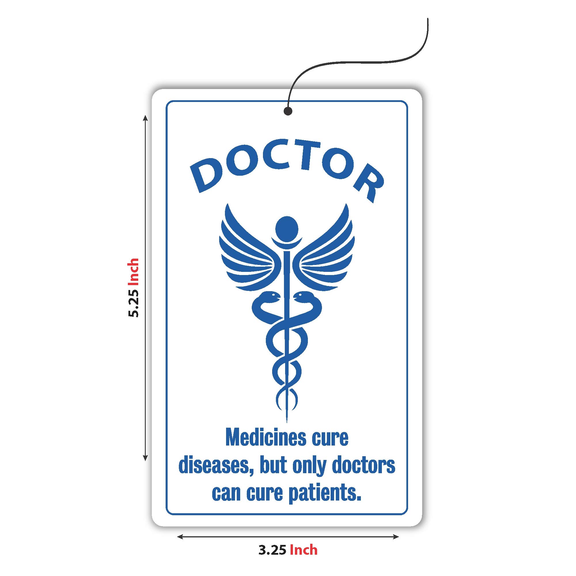 Anne Print Solutions® Doctor Car Hanging Dangler Both Side Printing Medicines Cure Diseases, But Only Doctors Can Cure Patients for Car Pack of 2 Pcs Size 5.25* Inch X 3.25 Inch 3