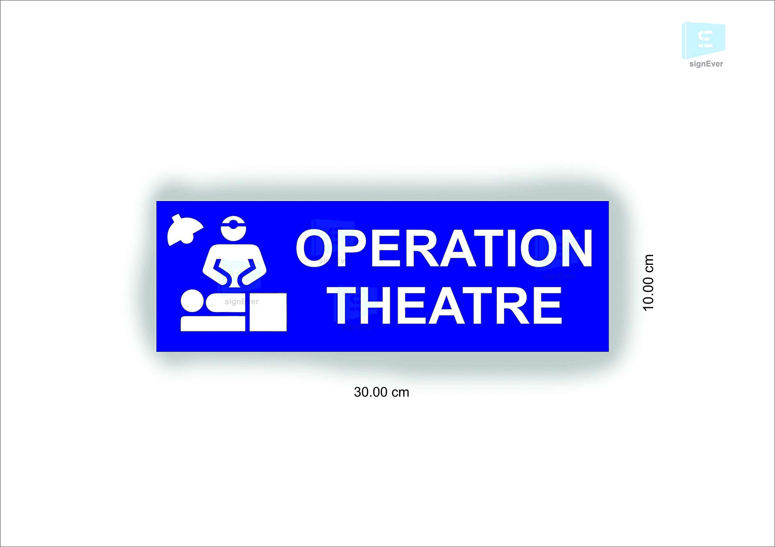 SIGN EVER Operation Theatre Sign Board Hospital Pharmacy Medical Collage Doors Waterproof Commercial Blue Signage L x H 30 x 10 Cm 1