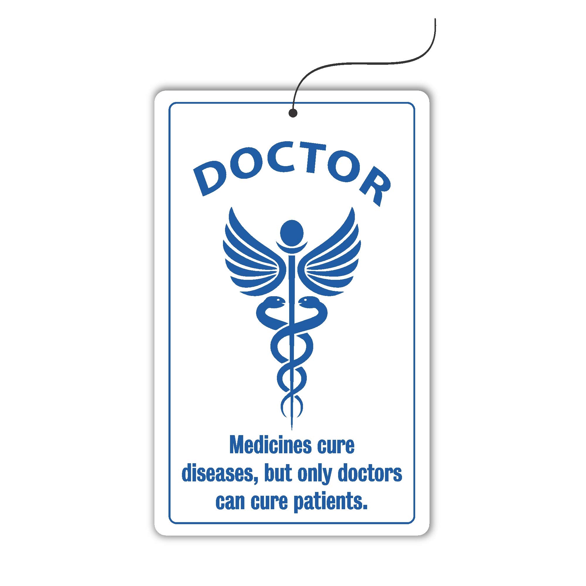 Anne Print Solutions® Doctor Car Hanging Dangler Both Side Printing Medicines Cure Diseases, But Only Doctors Can Cure Patients for Car Pack of 2 Pcs Size 5.25* Inch X 3.25 Inch 1