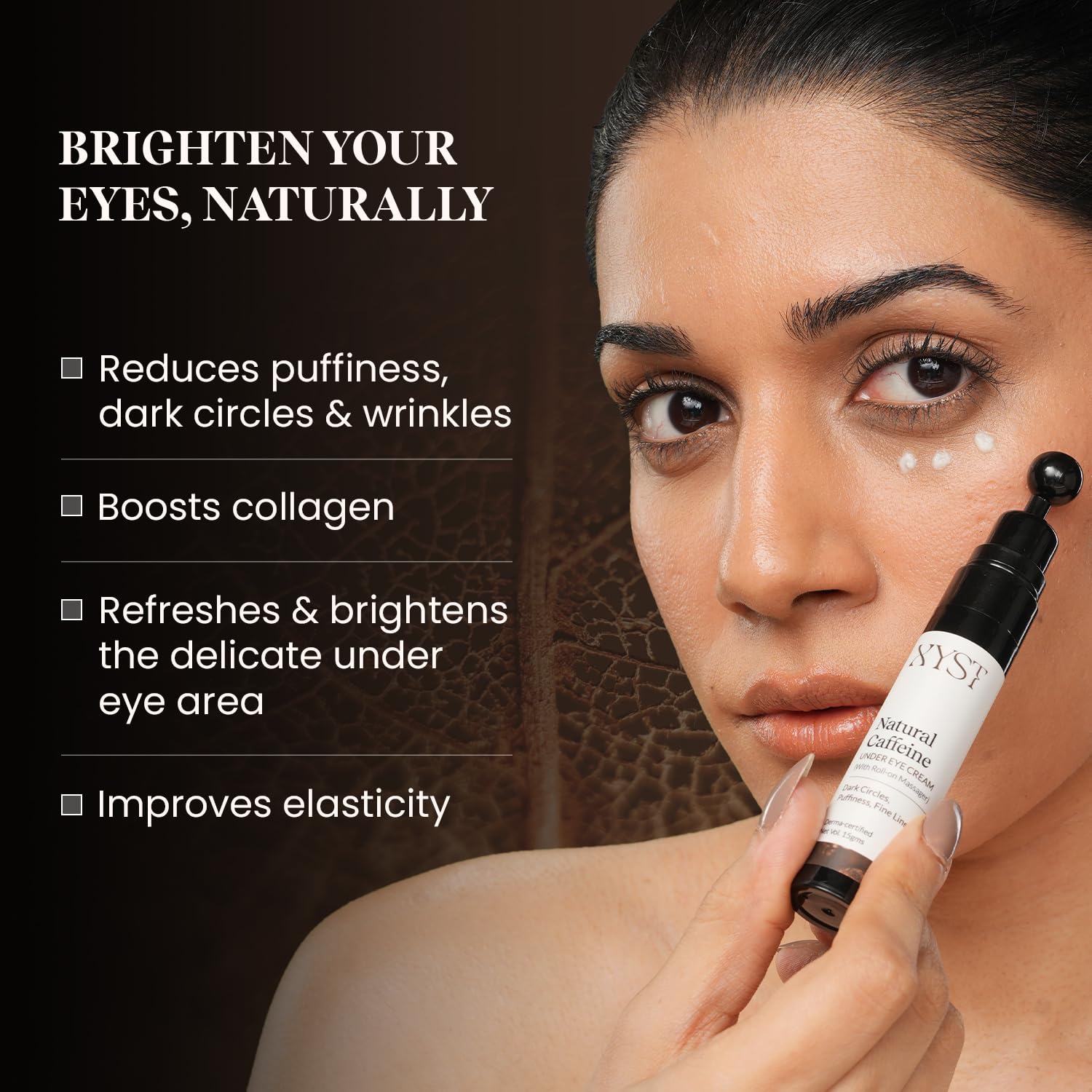 XYST Natural Caffeine Under Eye Roller (15 ml) to Remove Dark Circles, Puffiness & Fine Lines | Enriched with Rosehip Oil | Derma-Tested | For Women & Men | Suitable For All Skin Types 4