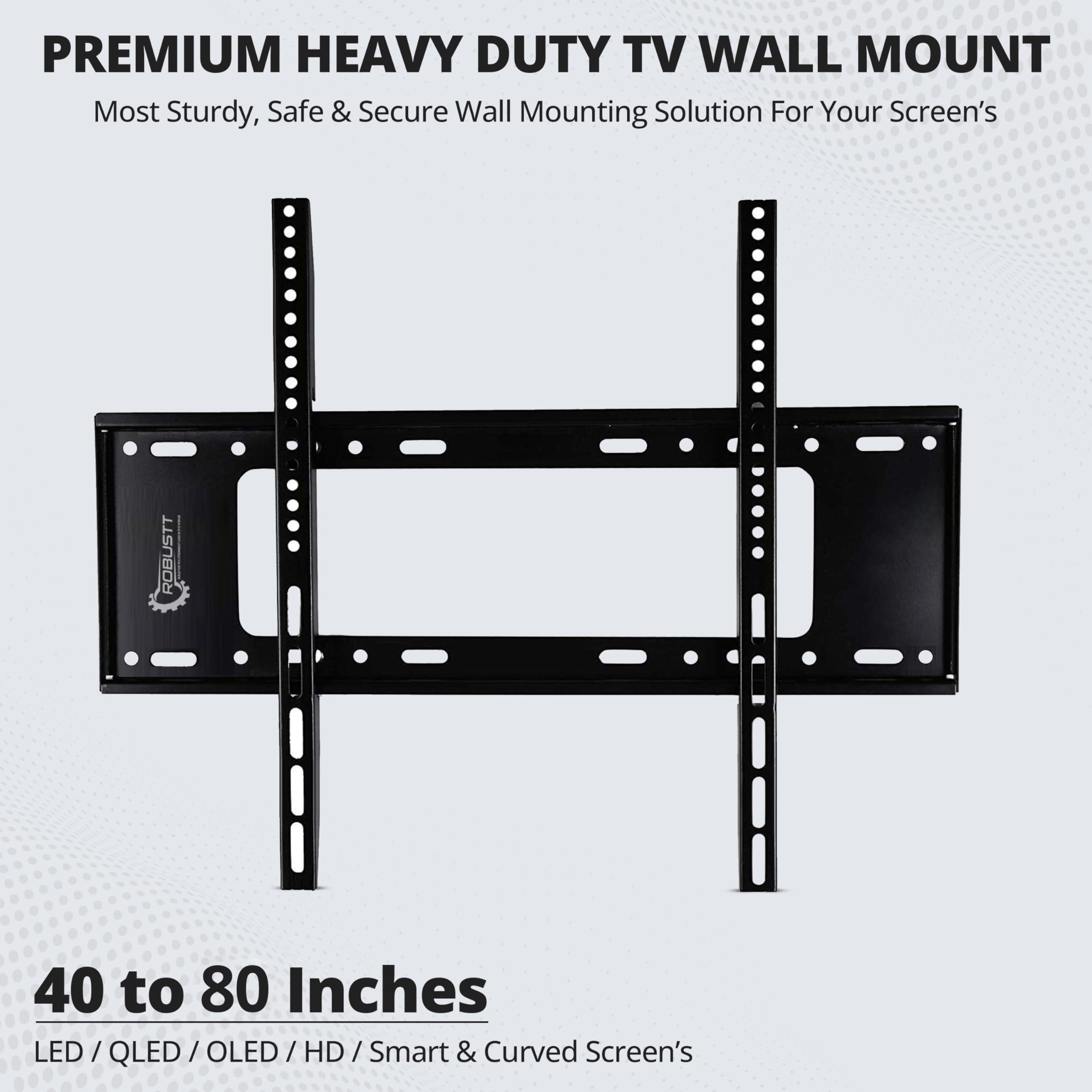 Robustt Heavy Duty TV Wall Mount - Flat Panel Universal Fixed Stand, Suitable for 40 to 80 Inches (Pack of 1) 4