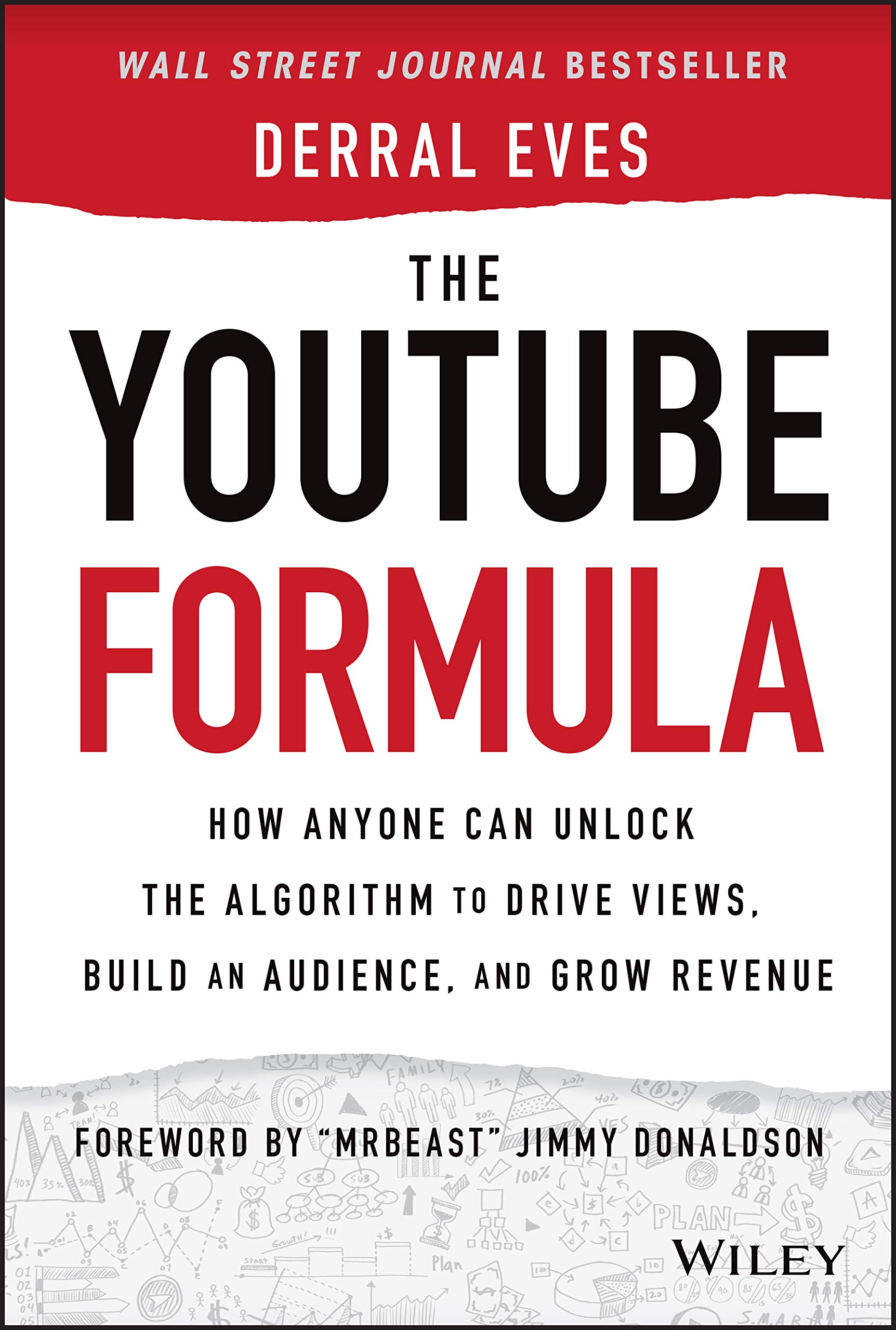 The YouTube Formula: How Anyone Can Unlock the Algorithm to Drive Views, Build an Audience, and Grow Revenue 1