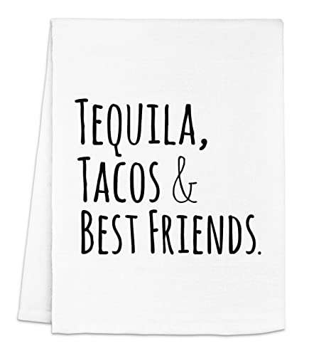 Funny Kitchen Towel, Tequila Tacos & Best Friends, Flour Sack Dish Towel, Sweet Housewarming Gift, White 1