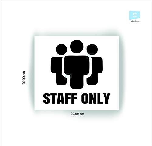 SIGN EVER Staff Only Sign Board For Factory Bank Restaurant Office Hospital Mall School Collage Doors Waterproof Commercial Signage Boards L x H 22 Cm x 20 Cm