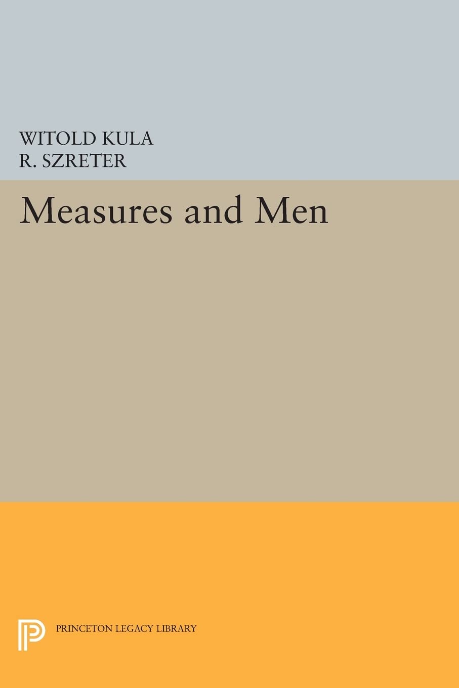 Measures and Men (Princeton Legacy Library)