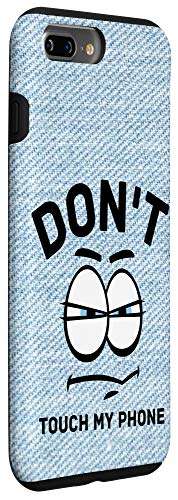 iPhone 7 Plus/8 Plus Don't Touch My Cell Phone Funny Sarcastic Humor Man Woman Case 3