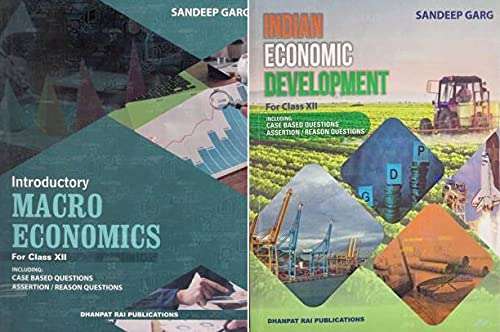 Introductory Macroeconomics & Indian Economic Development Sandeep Garg For CBSE Class 12 (2021-2022 Session)