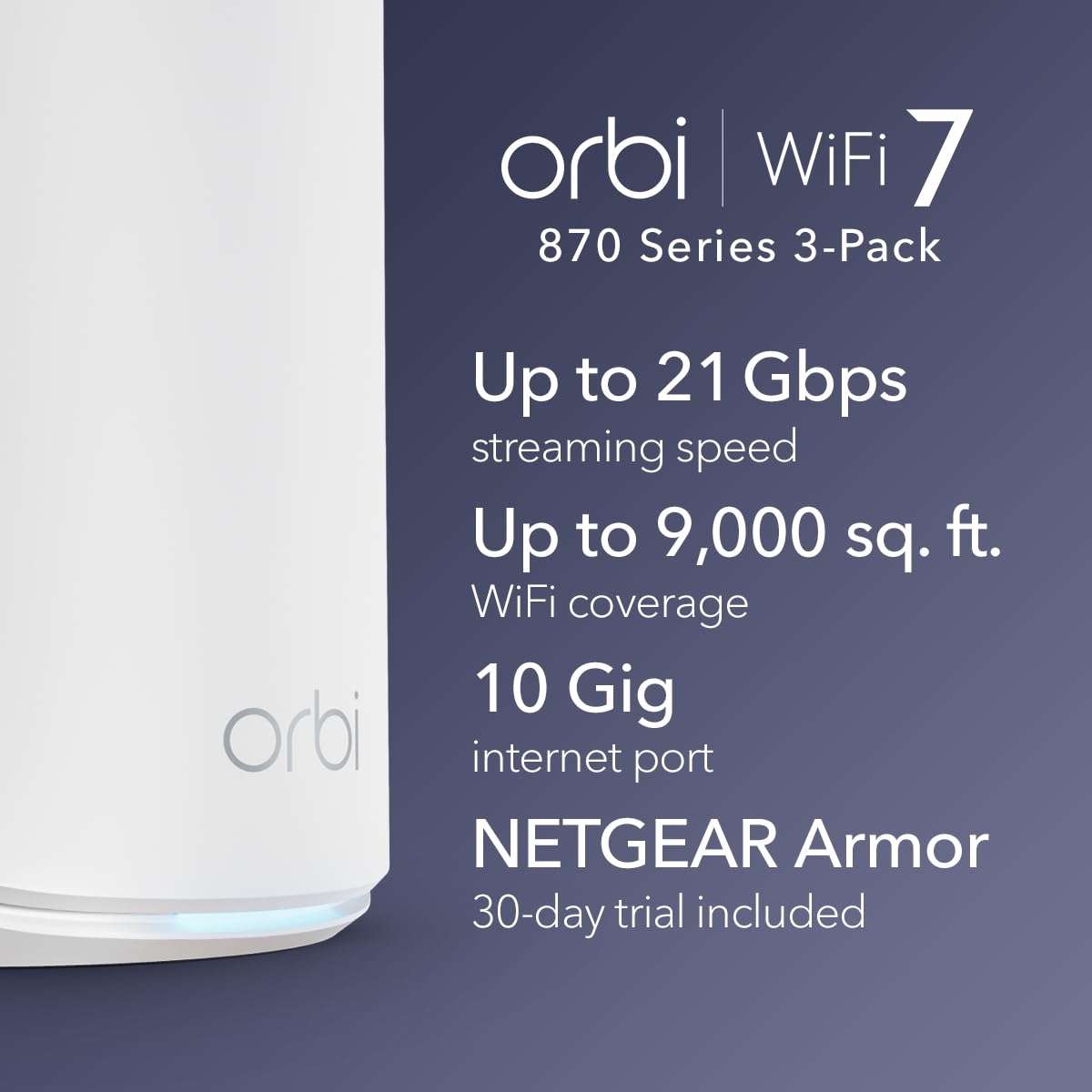 NETGEAR Orbi 870 Series Tri-Band WiFi 7 Mesh System (RBE873) - Router + 2 Satellite Extenders, Security Features, Up to 21 Gbps, Covers Up to 9,000 Sq. Ft., 150 Devices, 10 Gig Internet Port, BE21000 2