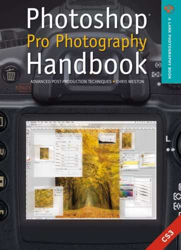 Photoshop Pro Photography Handbook: Advanced Post-Production Techniques