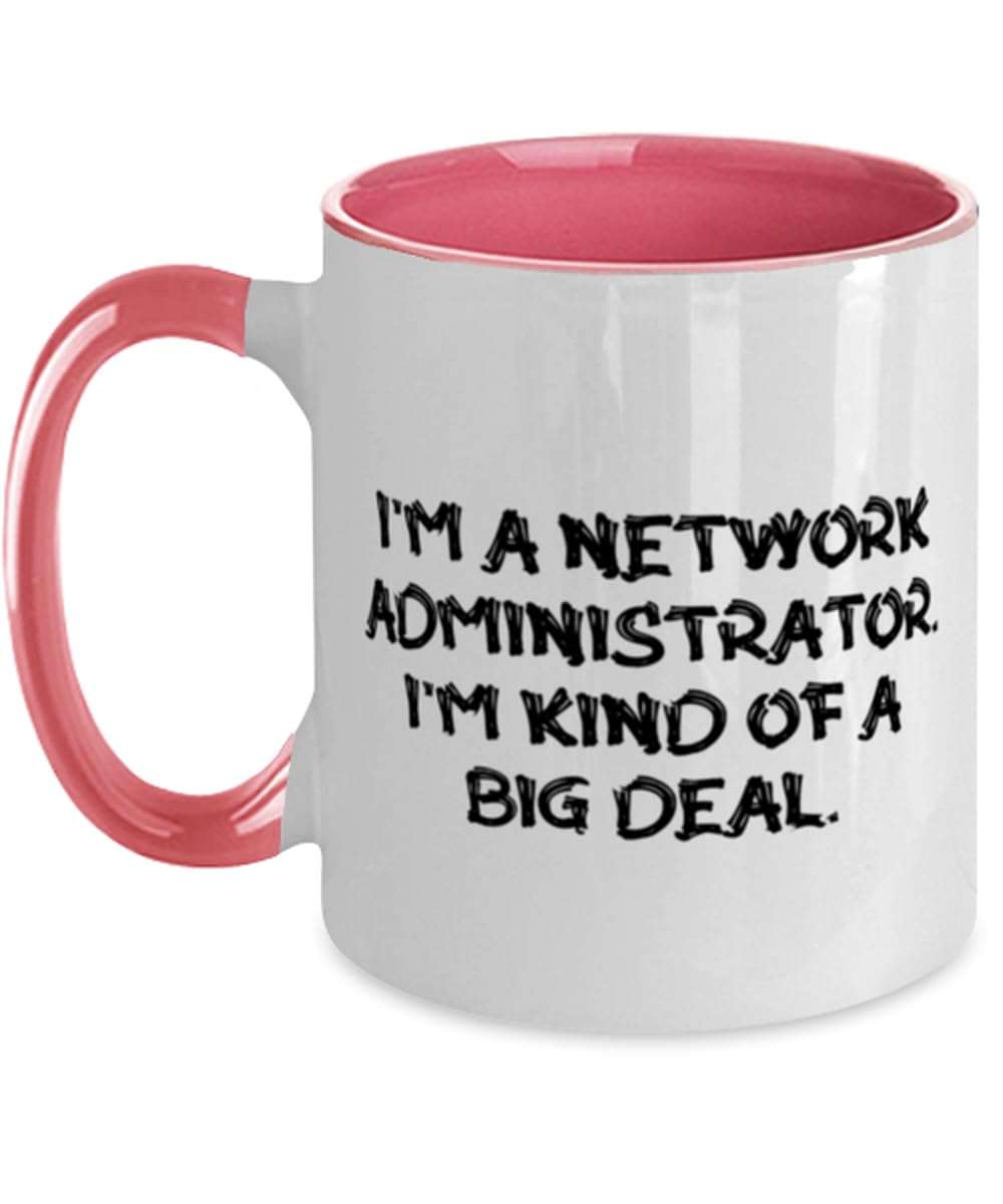 Useful Network administrator Gifts, I'm a Network, Network administrator Two Tone 11oz Mug From Coworkers, Gifts For Men Women, Network administrator birthday gift ideas, Unique network administrator