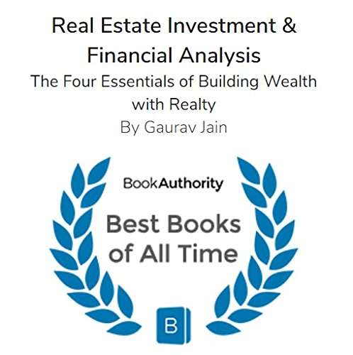 Real Estate Investment & Financial Analysis: The Four Essentials of Building Wealth with Realty 3