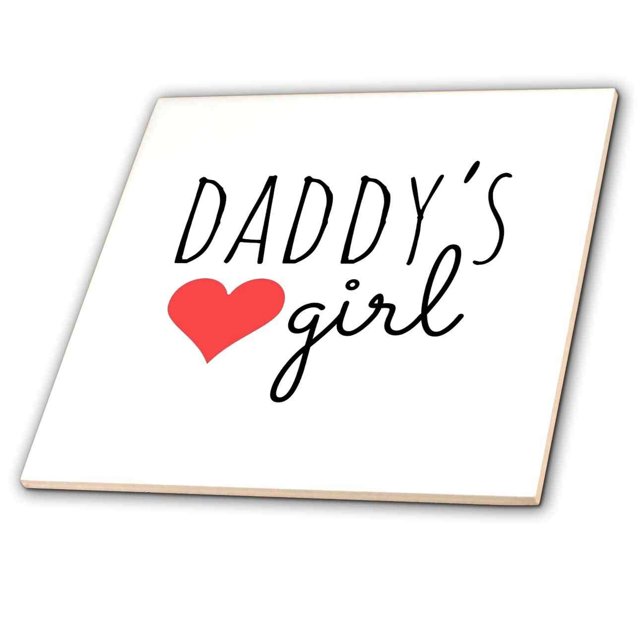 6 Inch Glass Tile - Daddys girl with a big red heart. Black lettering on white background. Stamp City - typography