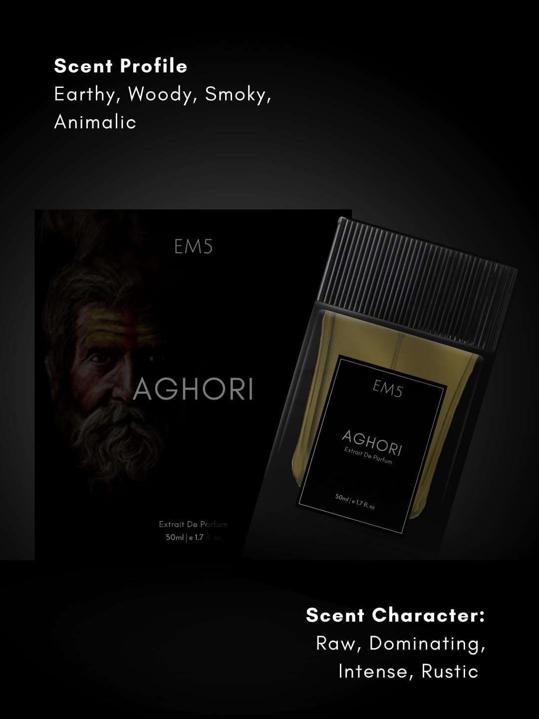 EM5 Aghori Extrait De Parfum (38%) Spray for Men | Earthy, Woody, Smoky & Animalic Perfume | Raw, Dominating, Intense & Rustic Scent | Strong & Long Lasting Fragrance | 68% Natural Absolutes & Essential Oils | 50 ml 5