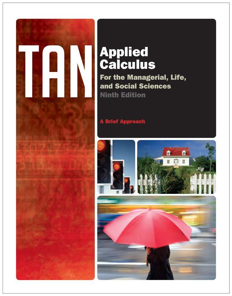 Mathematics CourseMate (with eBook) for Tan's Applied Calculus for the Managerial, Life, and Social Sciences: A Brief Approach, 9th Edition