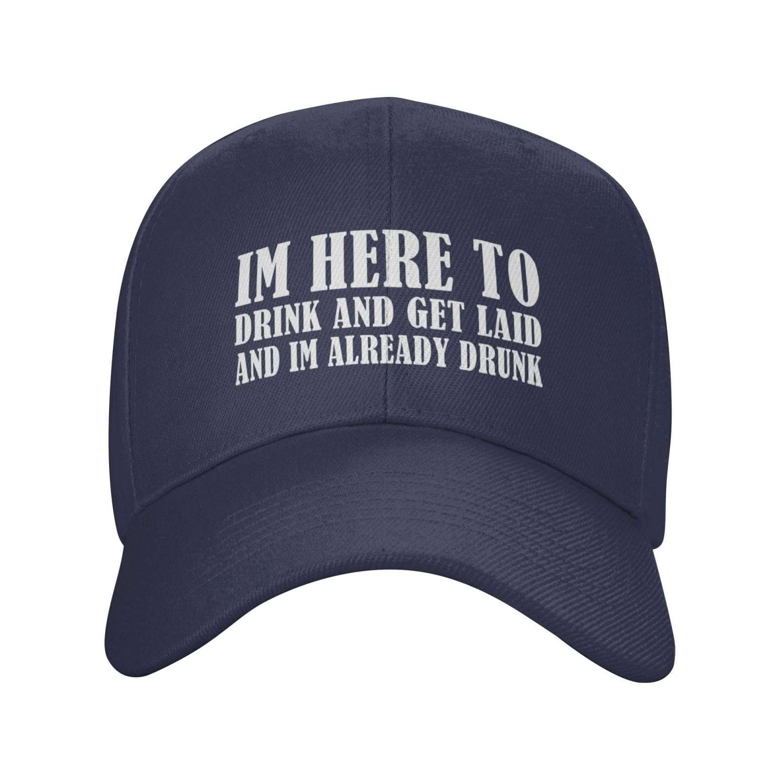Maikeway I'm Here to Drink and Get Laid and Im Already Drunk Baseball Cap Breathable Hat Hat Adjustable Strap for Men Women Navy Blue 3