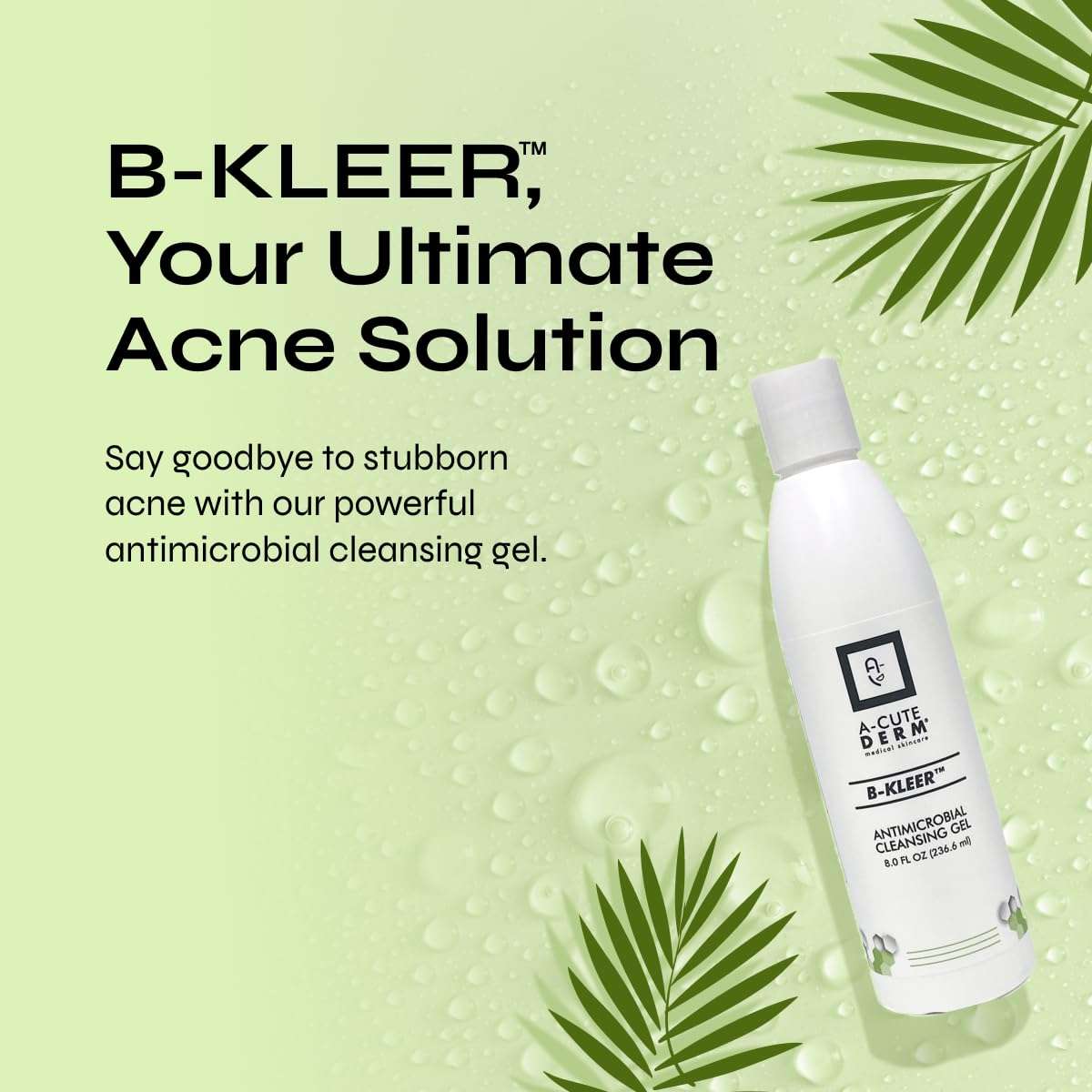 A-Cute Derm B-Kleer Cleansing Gel Acne Cleanser that Purify and Protect Your Skin from Clogged Pores for All Skin Types (8oz) 3