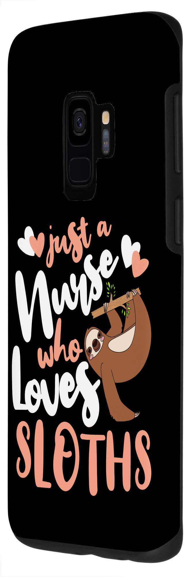 Galaxy S9 Just A Nurse Who Loves Sloths Case 2