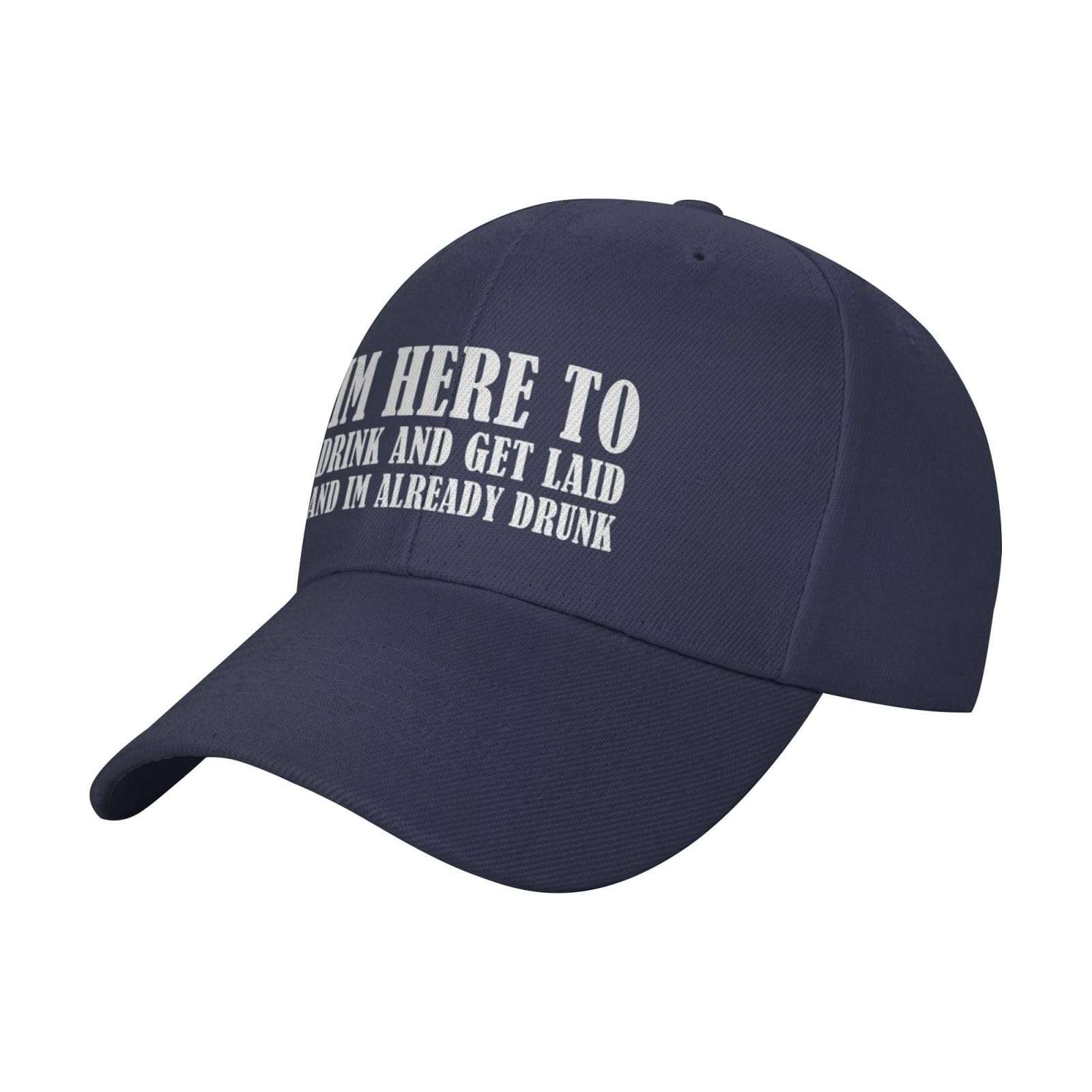 Maikeway I'm Here to Drink and Get Laid and Im Already Drunk Baseball Cap Breathable Hat Hat Adjustable Strap for Men Women Navy Blue 1