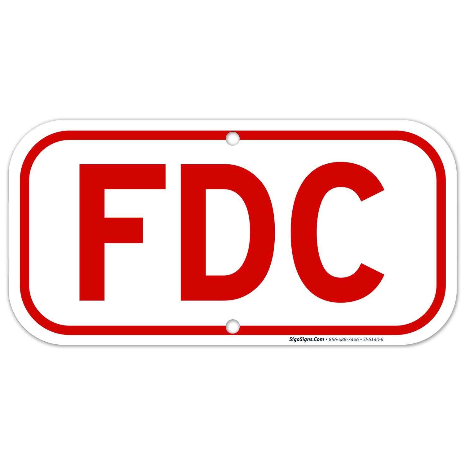 FDC Sign, Fire Department Connection Sign, 6x12 Inches, Rust Free .040 Aluminum, Fade Resistant, Made in USA