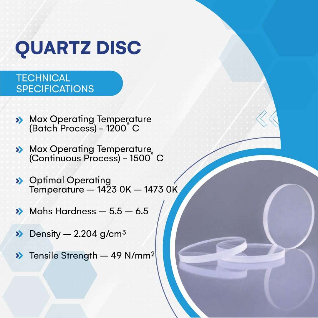 Shilpent Quartz Glass Disc (Thickness 1 MM, Diameter 25 MM) (Operating Temperature - 1150 Degree Celsius)(Average Specific Heat – 771 J/kg K & Tensile Strength – 49 N/nm²)(Pack of 1) 4