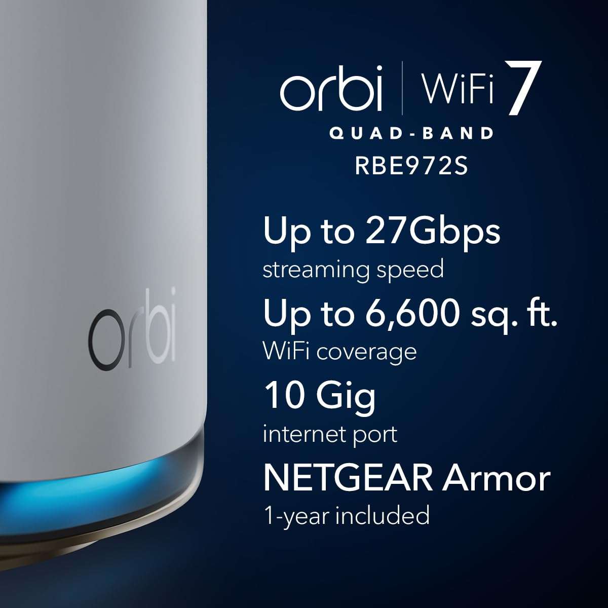 NETGEAR Orbi 970 Series Quad-Band WiFi 7 Mesh Network System (RBE972S), Router + 1 Satellite Extender, Security Features, Up to 27Gbps, Covers up to 6,600 sq. ft., 200 Devices, 10 Gig Internet Port 3
