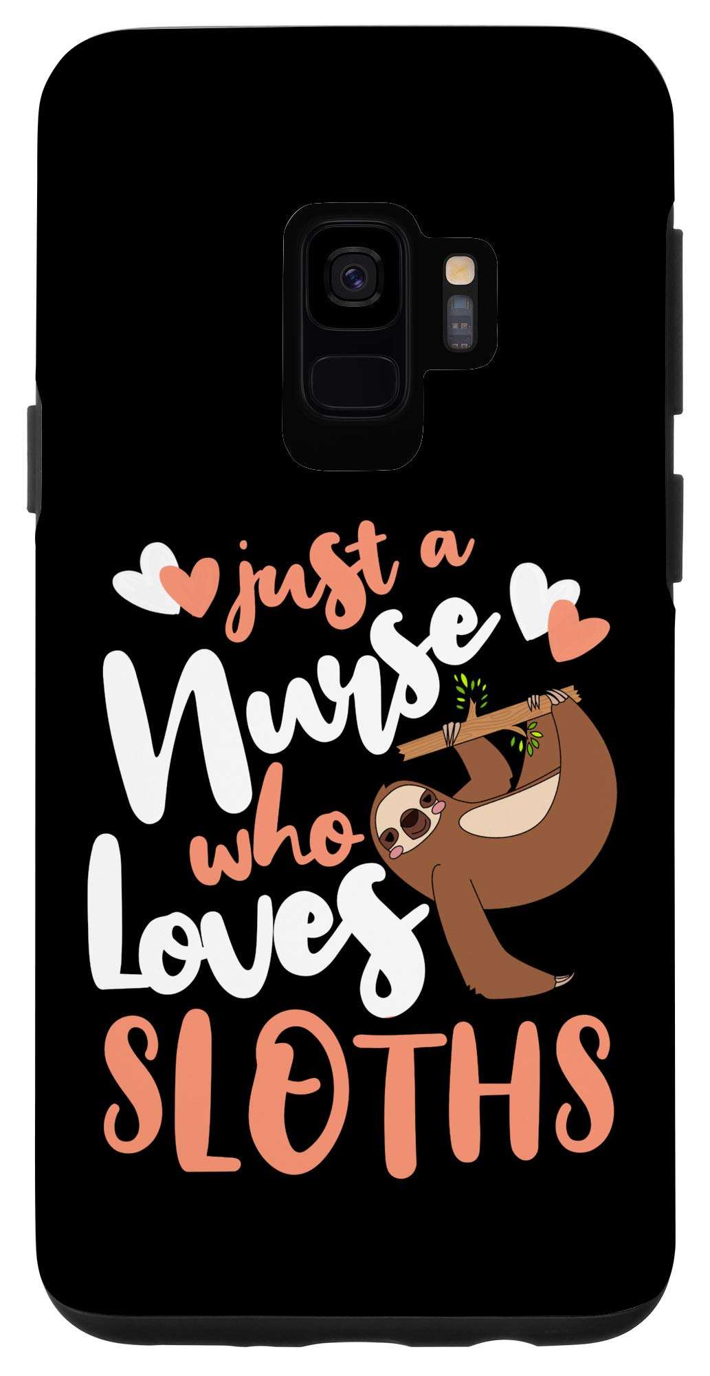 Galaxy S9 Just A Nurse Who Loves Sloths Case 1
