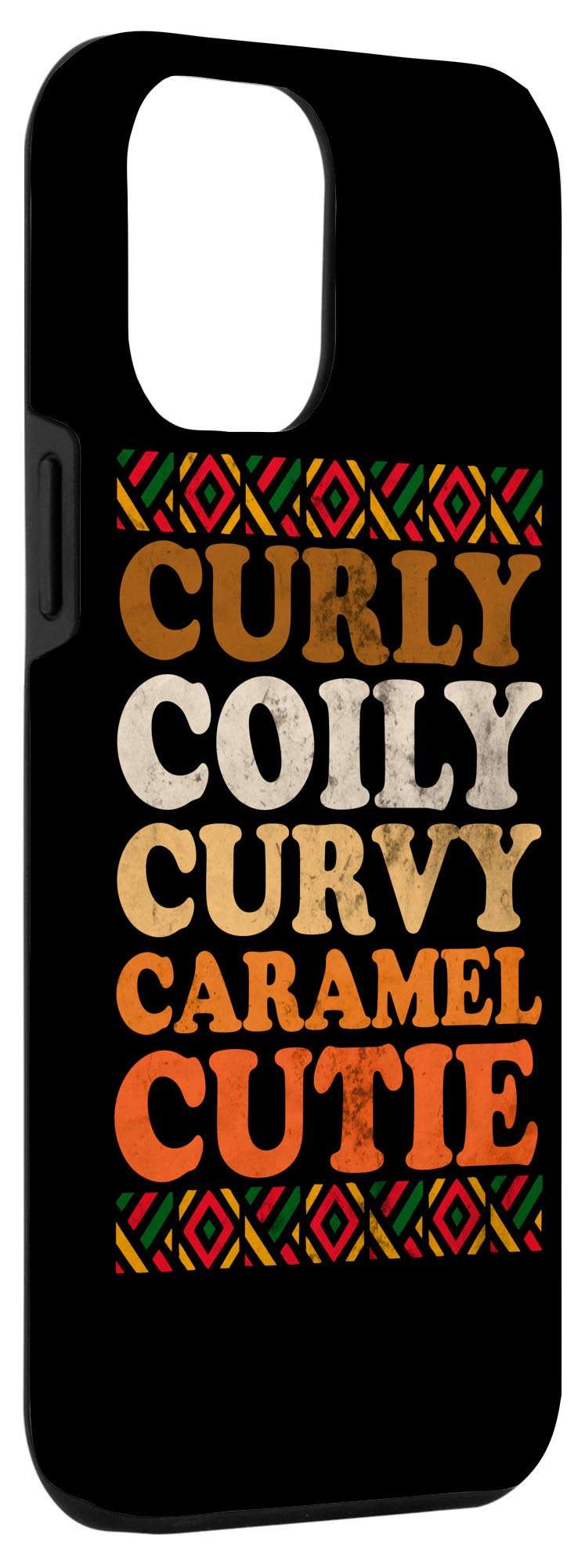 iPhone 12 Pro Max Curly Coily Curvy Caramel Cutie Shirt Natural Hair Case 3
