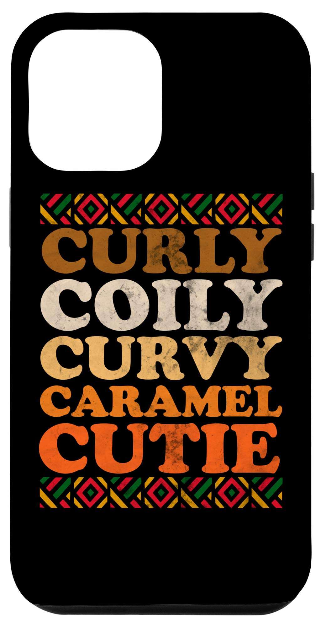 iPhone 12 Pro Max Curly Coily Curvy Caramel Cutie Shirt Natural Hair Case 1