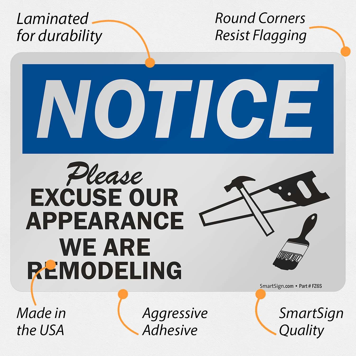 SmartSign 5 x 7 inch “Notice - Please Excuse Our Appearance, We are Remodeling” OSHA Label, 3 mil Laminated Adhesive Polyester, Blue, Black and White 5