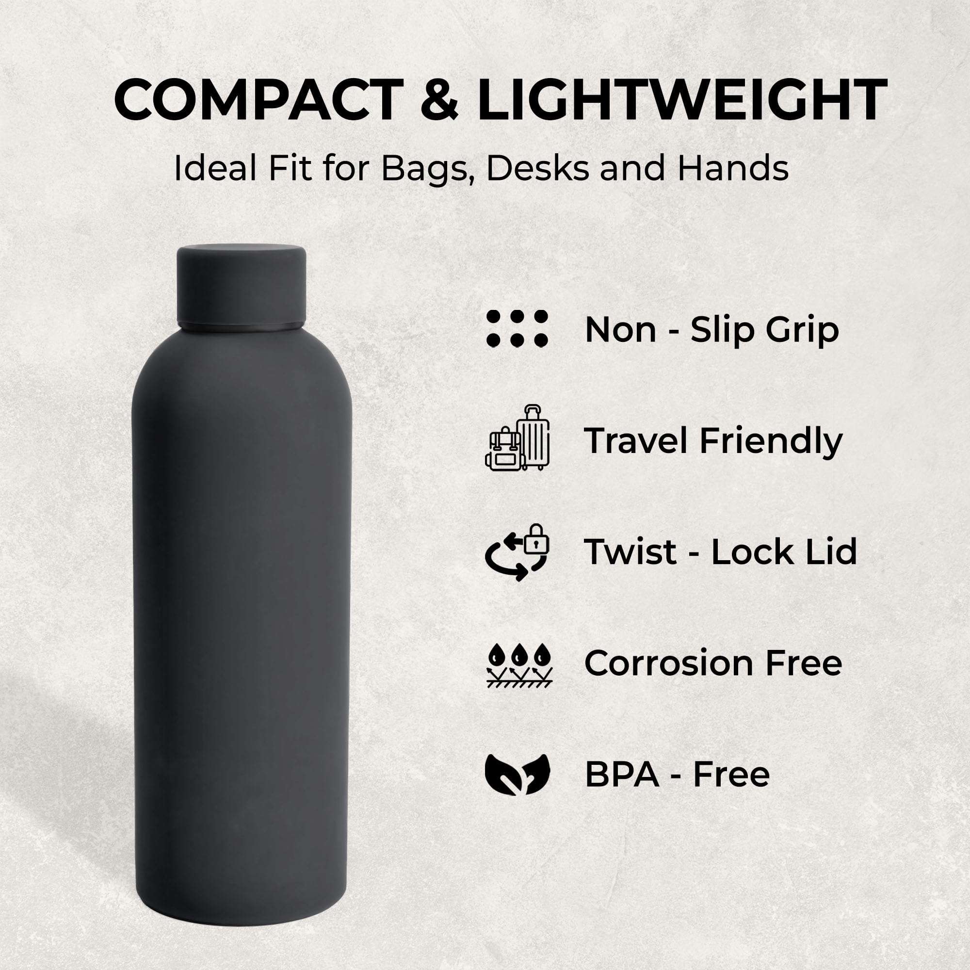 SuperGeneriX 17oz Matte Finish Stainless Steel Water Bottle | Vacuum Insulated Travel Bottle |12 hrs Hot & 18 hrs Cold| Smooth Rubber Finish Water Bottle (Black) 6