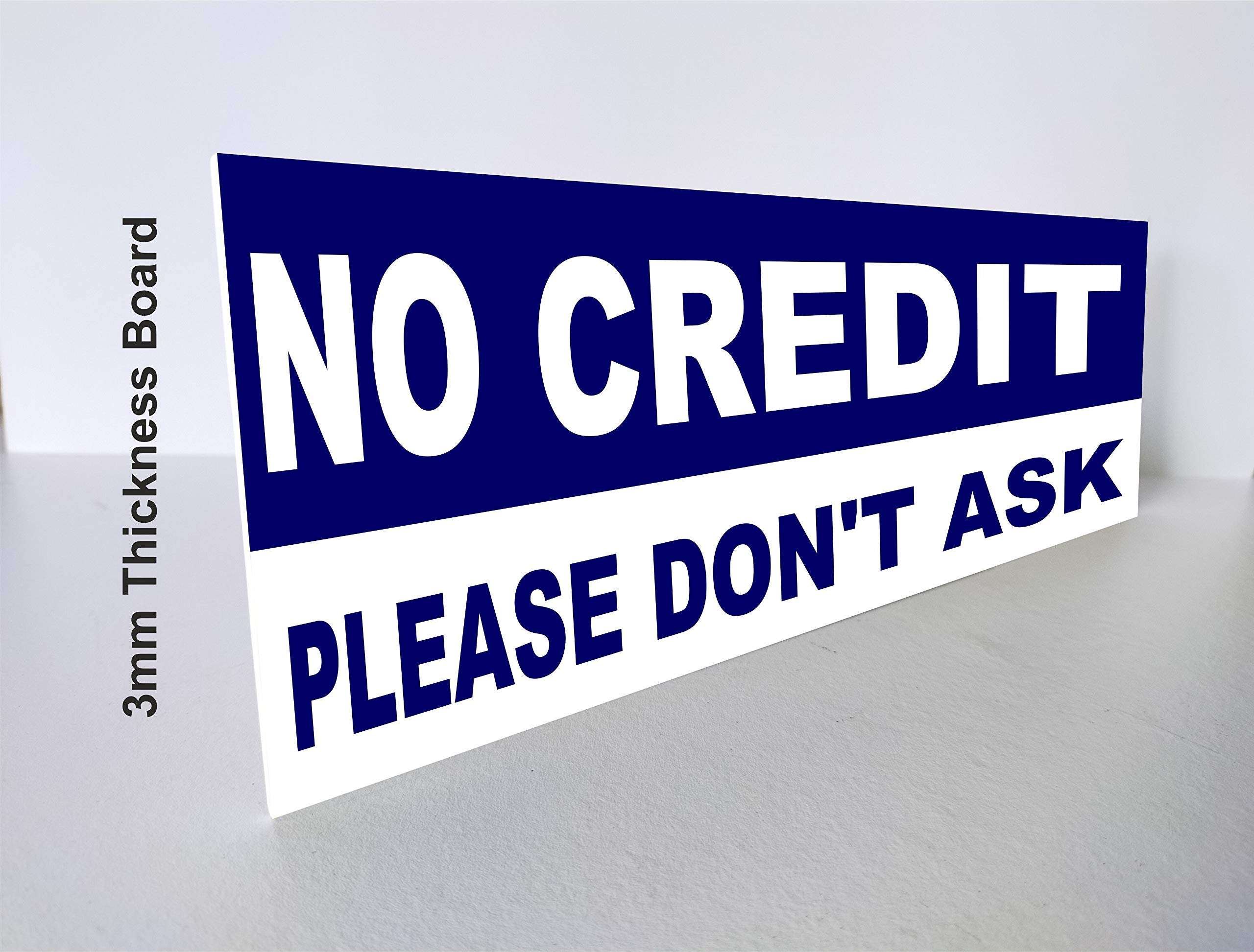 SIGN EVER No Credit Please Don't Ask Sign Boards Shop Hotel Restaurant Shopping Mall Company Red Signage Boards L x H 30.00 Cm 10.00 Cm 2